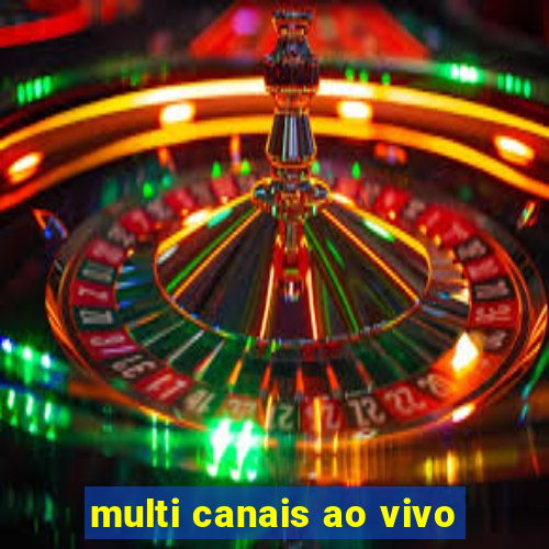 multi canais ao vivo